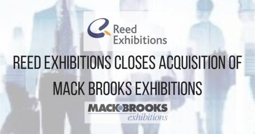 REED EXHIBITIONS CLOSES ACQUISITION OF MACK BROOKS EXHIBITIONS
